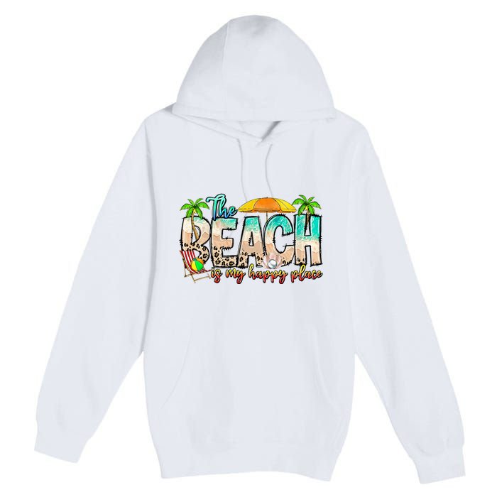 The Beach Is My Happy Place Vacation Summer Premium Pullover Hoodie