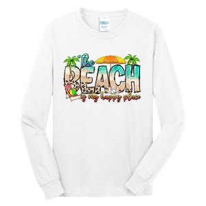 The Beach Is My Happy Place Vacation Summer Tall Long Sleeve T-Shirt