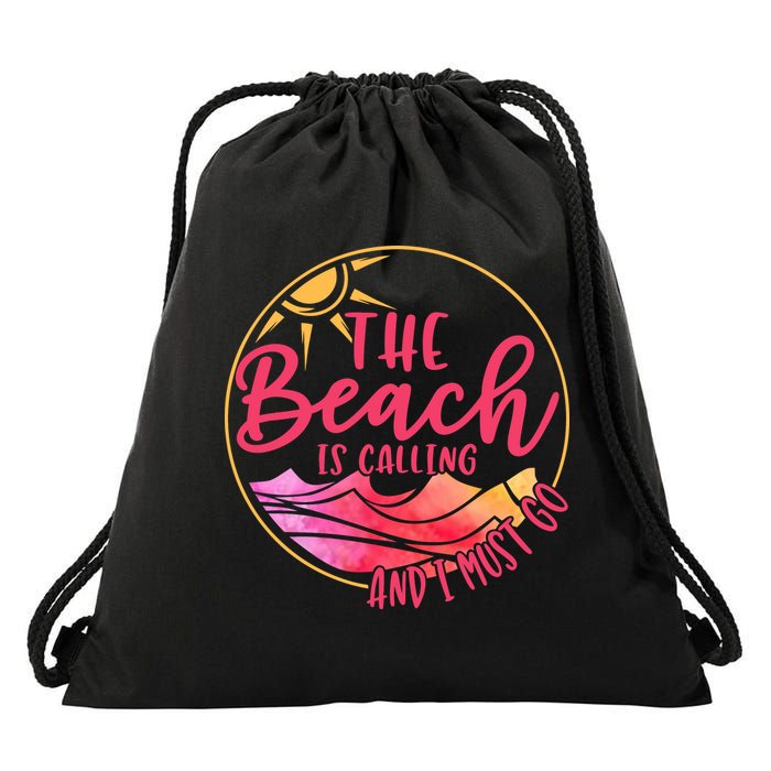 The Beach Is Calling And I Must Go Drawstring Bag