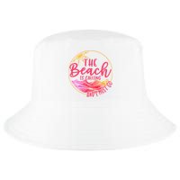 The Beach Is Calling And I Must Go Cool Comfort Performance Bucket Hat