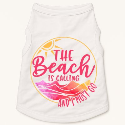 The Beach Is Calling And I Must Go Doggie Tank