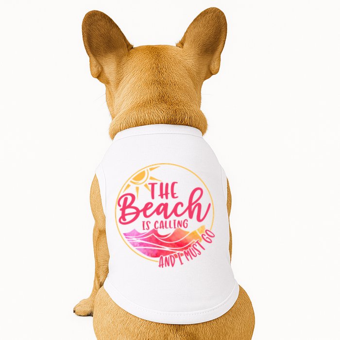 The Beach Is Calling And I Must Go Doggie Tank