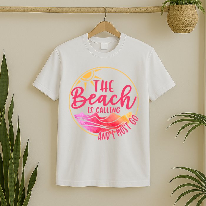 The Beach Is Calling And I Must Go T-Shirt