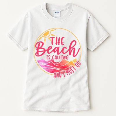 The Beach Is Calling And I Must Go Tall T-Shirt