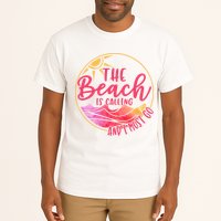The Beach Is Calling And I Must Go Tall T-Shirt