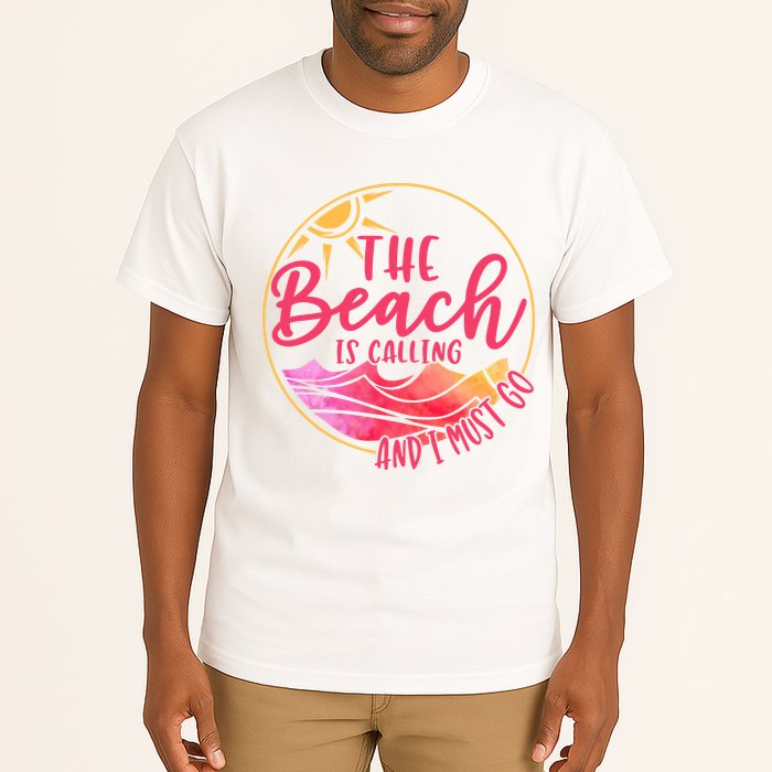 The Beach Is Calling And I Must Go Tall T-Shirt