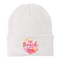 The Beach Is Calling And I Must Go Beanie
