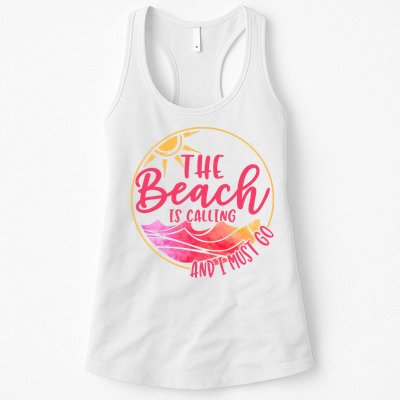 The Beach Is Calling And I Must Go Womens Tank Top