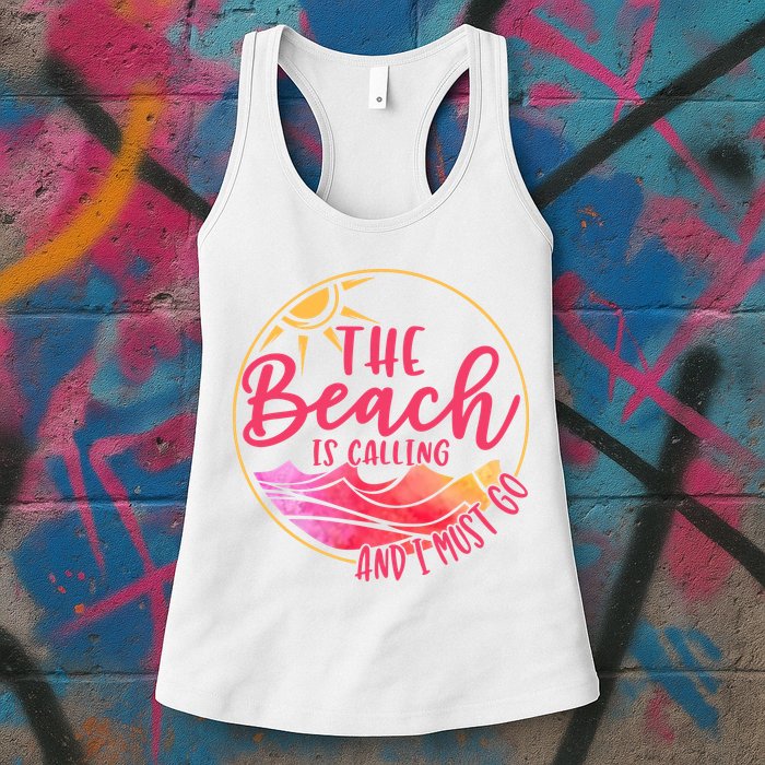 The Beach Is Calling And I Must Go Womens Tank Top