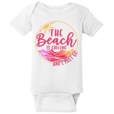 The Beach Is Calling And I Must Go Baby Bodysuit