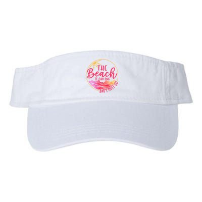 The Beach Is Calling And I Must Go Visor