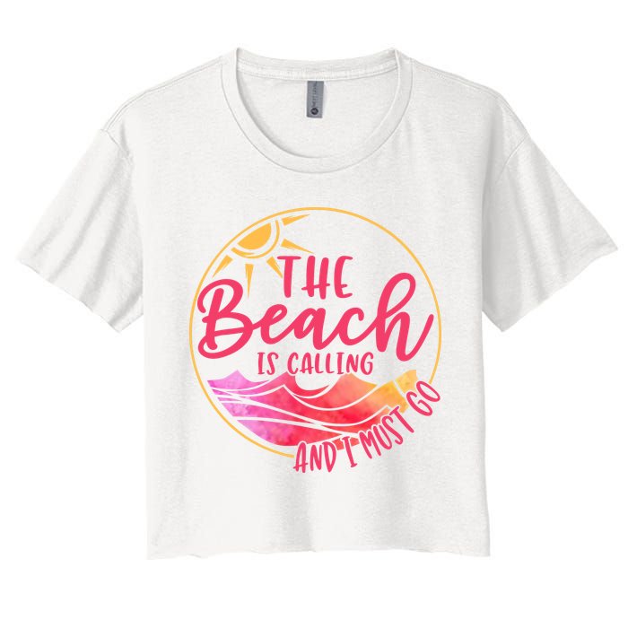 The Beach Is Calling And I Must Go Crop Top