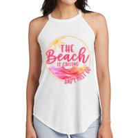 The Beach Is Calling And I Must Go Women's Perfect Tri Rocker Tank