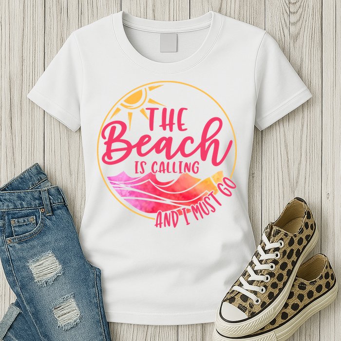 The Beach Is Calling And I Must Go Womens T-Shirt