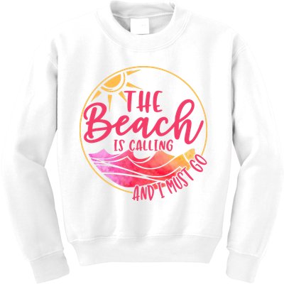 The Beach Is Calling And I Must Go Kids Sweatshirt