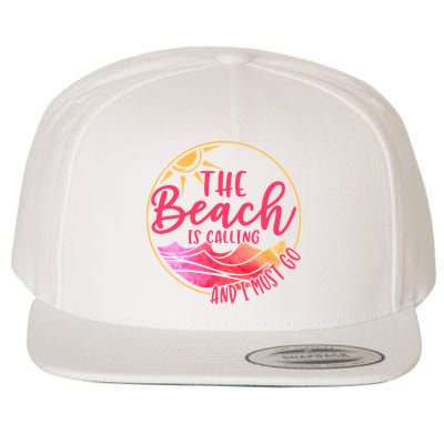 The Beach Is Calling And I Must Go Wool Snapback Cap