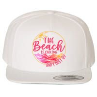 The Beach Is Calling And I Must Go Wool Snapback Cap