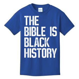 The Bible Is Black History Month For Black Black Gift Kids T-Shirt