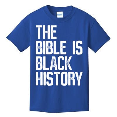 The Bible Is Black History Month For Black Black Gift Kids T-Shirt