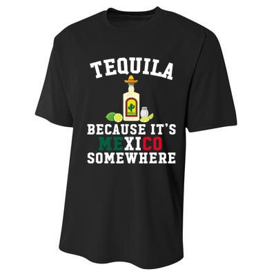 Tequila Because It's Mexico Somewhere - Cinco De Mayo Performance Sprint T-Shirt