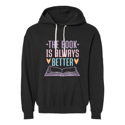 The Book Is Always Better Books Lover Garment-Dyed Fleece Hoodie