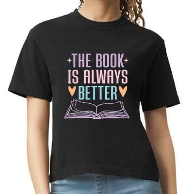 The Book Is Always Better Books Lover Comfort Colors Boxy T-Shirt