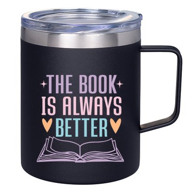 The Book Is Always Better Books Lover 12oz Stainless Steel Coffee Mug