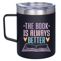 The Book Is Always Better Books Lover 12oz Stainless Steel Coffee Mug