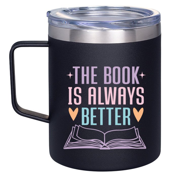 The Book Is Always Better Books Lover 12oz Stainless Steel Coffee Mug
