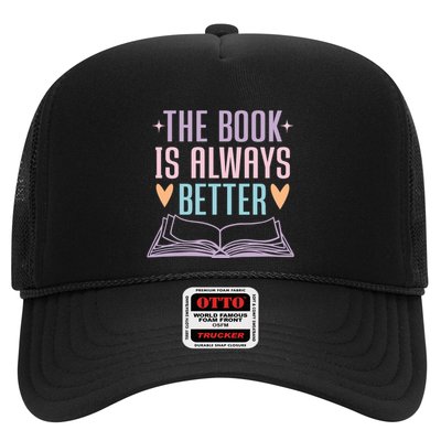 The Book Is Always Better Books Lover Trucker Hat