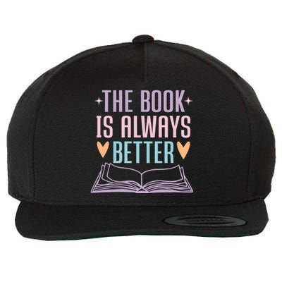 The Book Is Always Better Books Lover Wool Snapback Cap