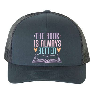 The Book Is Always Better Books Lover Yupoong Adult 5-Panel Trucker Hat