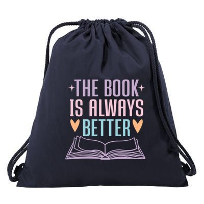 The Book Is Always Better Books Lover Drawstring Bag