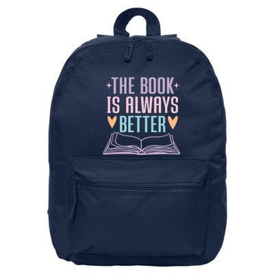 The Book Is Always Better Books Lover 16 in Basic Backpack