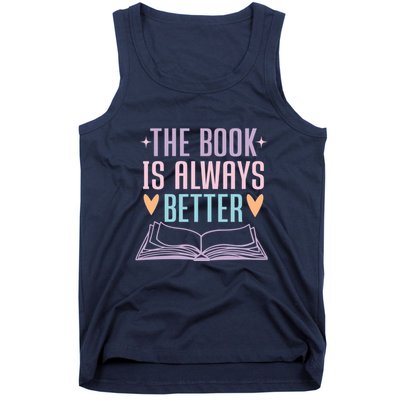 The Book Is Always Better Books Lover Tank Top