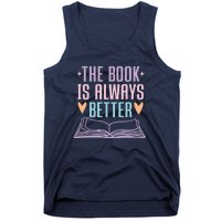 The Book Is Always Better Books Lover Tank Top