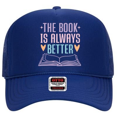 The Book Is Always Better Books Lover High Crown Mesh Back Trucker Hat