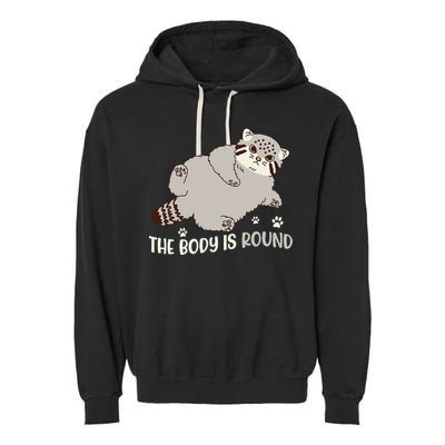 The Body Is Round Pallas Cat Funny Cute Pallas Cat Lover Garment-Dyed Fleece Hoodie