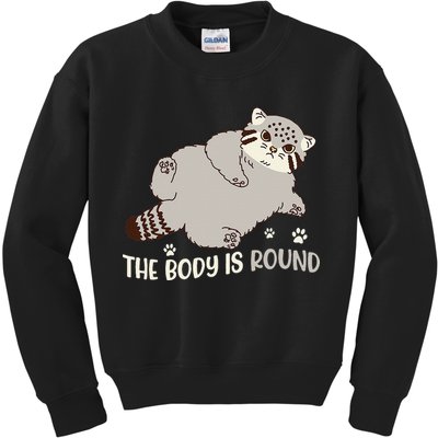The Body Is Round Pallas Cat Funny Cute Pallas Cat Lover Kids Sweatshirt