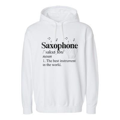 The Best Instrut In The World Saxophone Gift Garment-Dyed Fleece Hoodie