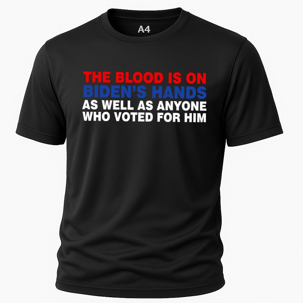 The Blood Is On Biden's Hands Cooling Performance Crew T-Shirt