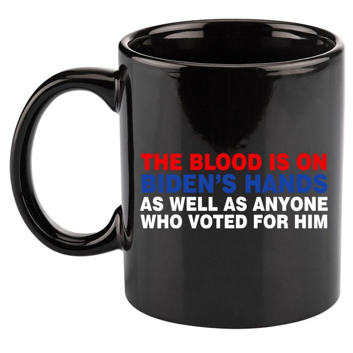 The Blood Is On Biden's Hands 11oz C Handle Ceramic Mug