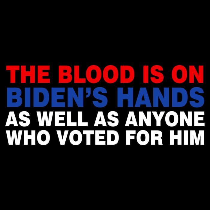 The Blood Is On Biden's Hands Bag