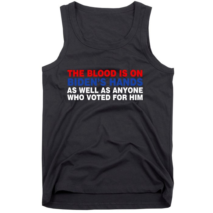 The Blood Is On Biden's Hands Tank Top