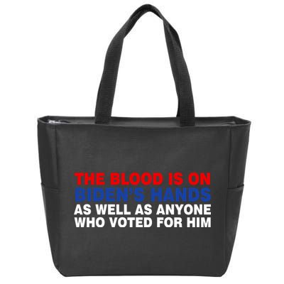 The Blood Is On Biden's Hands Zip Tote Bag