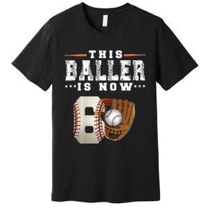 The Baller Is Now Baseball Player Lover Trending Gift Idea Premium T-Shirt