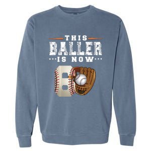 The Baller Is Now Baseball Player Lover Trending Gift Idea Garment-Dyed Sweatshirt