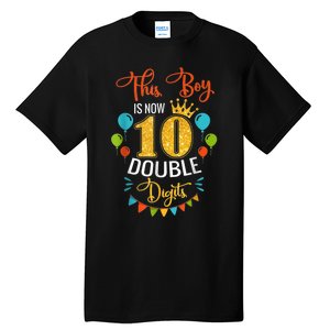 This Boy is Now Double Digits, Birthday Boy 10 year old Tall T-Shirt