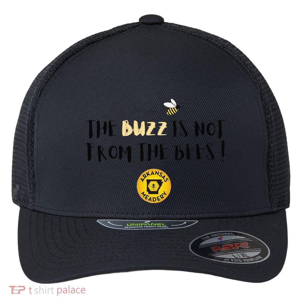 The Buzz Is Not From The Bees Flexfit Unipanel Trucker Cap