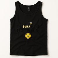The Buzz Is Not From The Bees Tank Top
